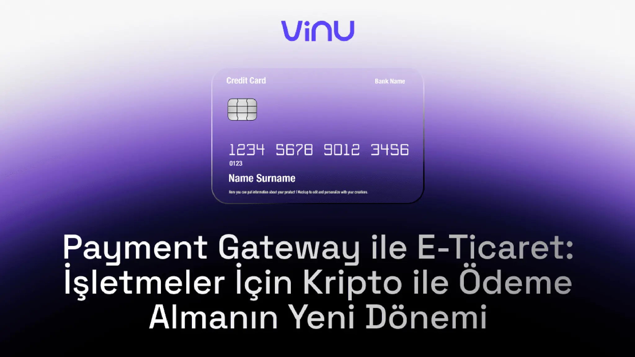 Vinu Gateway ile e-ticaret işletmelerine yönelik kripto ödeme altyapısı ve küresel ödeme çözümleri